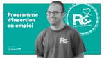 Une campagne pour découvrir le programme d’insertion en emploi du Recyclo-Centre