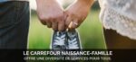 Le Carrefour naissance-famille dévoile une programmation diversifiée