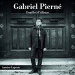 Antoine Laporte lance un album double sur Gabriel Pierné